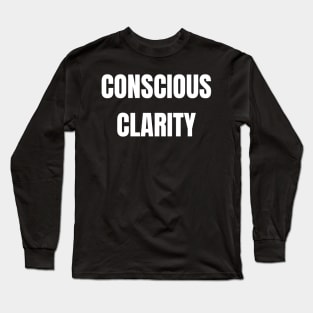 Conscious Clarity Long Sleeve T-Shirt